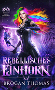 Rebellisches Einhorn