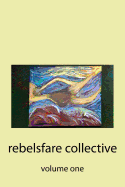 Rebelsfare Collective: Volume One