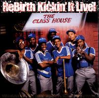 Rebirth: Kickin' It Live - ReBirth Brass Band