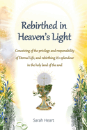 Rebirthed in Heaven's Light