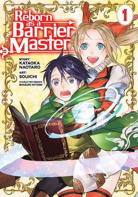Reborn as a Barrier Master (Manga) Vol. 1 - Naotaro, Kataoka, and Hitomi, Shizuki (Contributions by)
