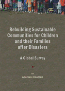 Rebuilding Sustainable Communities for Children and Their Families After Disasters: A Global Survey