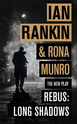 Rebus: Long Shadows: From the iconic #1 bestselling author of A SONG FOR THE DARK TIMES - Rankin, Ian