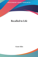 Recalled to Life