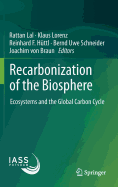 Recarbonization of the Biosphere: Ecosystems and the Global Carbon Cycle