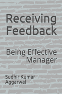 Receiving Feedback: Being Effective Manager