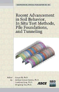 Recent Advancement in Soil Behavior, in Situ Test Methods, Pile Foundations, and Tunneling: Selected Papers from the 2009 Geohunan International Conference
