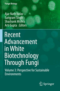 Recent Advancement in White Biotechnology Through Fungi: Volume 3: Perspective for Sustainable Environments