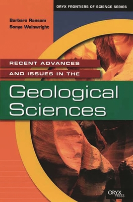 Recent Advances and Issues in the Geological Sciences - Ransom, Barbara Leigh, and Wainwright, Sonya