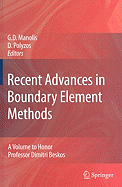 Recent Advances in Boundary Element Methods: A Volume to Honor Professor Dimitri Beskos