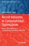 Recent Advances in Computational Optimization: Results of the Workshop on Computational Optimization Wco 2014