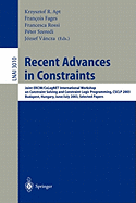 Recent Advances in Constraints: Joint Ercim/Colognet International Workshop on Constraint Solving and Constraint Logic Programming, Csclp 2003, Budapest, Hungary, June 30 - July 2, 2003, Selected Papers