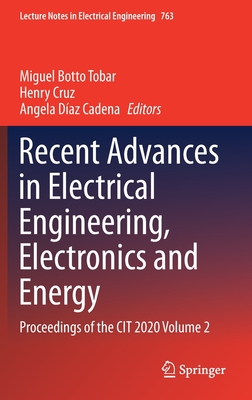 Recent Advances in Electrical Engineering, Electronics and Energy: Proceedings of the CIT 2020 Volume 2 - Botto Tobar, Miguel (Editor), and Cruz, Henry (Editor), and Daz Cadena, Angela (Editor)