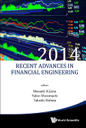 Recent Advances in Financial Engineering 2014 - Proceedings of the Tmu Finance Workshop 2014