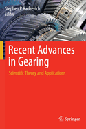 Recent Advances in Gearing: Scientific Theory and Applications