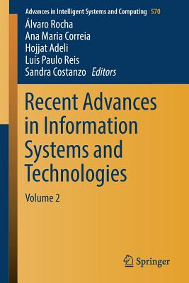 Recent Advances in Information Systems and Technologies: Volume 2 - Rocha, lvaro (Editor), and Correia, Ana Maria (Editor), and Adeli, Hojjat (Editor)