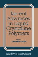 Recent Advances in Liquid Crystalline Polymers