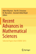 Recent Advances in Mathematical Sciences: Selected Papers from Icrem7 2015