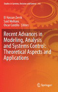 Recent Advances in Modeling, Analysis and Systems Control: Theoretical Aspects and Applications