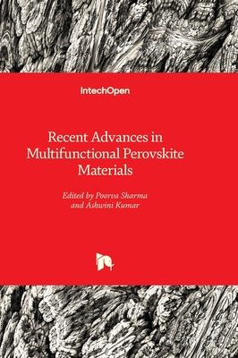 Recent Advances in Multifunctional Perovskite Materials - Sharma, Poorva (Editor), and Kumar, Ashwini (Editor)