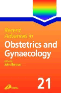Recent Advances in Obstetrics and Gynaecology - Bonnar, John (Editor)