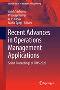 Recent Advances in Operations Management Applications: Select Proceedings of CIMS 2020
