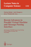 Recent Advances in Parallel Virtual Machine and Message Passing Interface: 4th European Pvm/Mpi User's Group Meeting Cracow, Poland, November 3-5, 1997, Proceedings