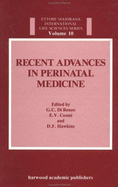 Recent Advances in Perinatal Medicine - Di Renzo, Gian Carlo