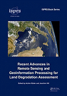 Recent Advances in Remote Sensing and Geoinformation Processing for Land Degradation Assessment