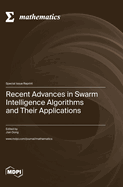 Recent Advances in Swarm Intelligence Algorithms and Their Applications