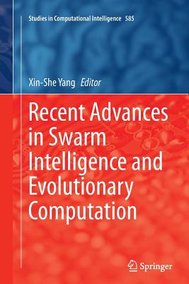 Recent Advances in Swarm Intelligence and Evolutionary Computation - Yang, Xin-She (Editor)