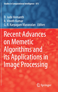 Recent Advances on Memetic Algorithms and Its Applications in Image Processing