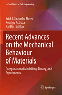 Recent Advances on the Mechanical Behaviour of Materials: Computational Modelling, Theory, and Experiments
