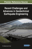 Recent Challenges and Advances in Geotechnical Earthquake Engineering