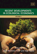 Recent Developments in Ecological Economics - Martinez-Alier, Joan (Editor), and Ropke, Inge (Editor)