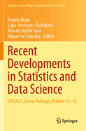 Recent Developments in Statistics and Data Science: SPE2021, Evora, Portugal, October 13-16