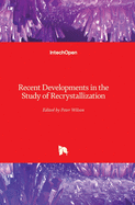 Recent Developments in the Study of Recrystallization