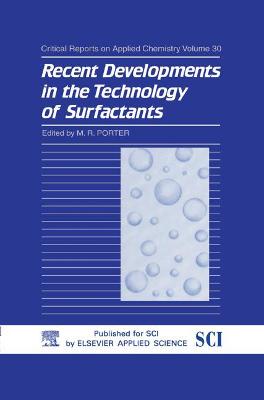 Recent Developments in the Technology of Surfactants - Porter, M R (Editor)