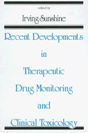 Recent Developments in Therapeutic Drug Monitoring and Clinical Toxicology