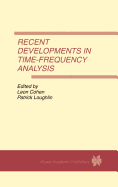 Recent Developments in Time-Frequency Analysis: Volume 9: A Special Issue of Multidimensional Systems and Signal Processing. an International Journal