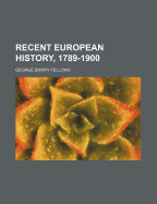 Recent European History, 1789-1900