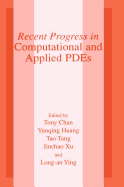 Recent Progress in Computational and Applied Pdes: Conference Proceedings for the International Conference Held in Zhangjiajie in July 2001