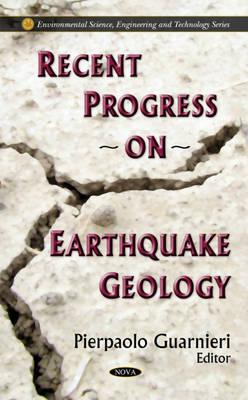 Recent Progress on Earthquake Geology - Guarnieri, Pierpaolo (Editor)