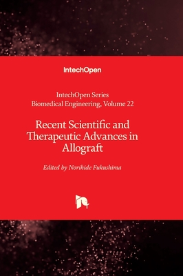 Recent Scientific and Therapeutic Advances in Allograft - Fukushima, Norihide (Editor)