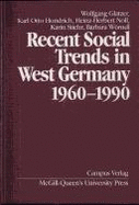 Recent social trends in West Germany 1960-1990 - Glatzer, Wolfgang