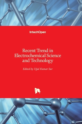 Recent Trend in Electrochemical Science and Technology - Sur, Ujjal Kumar (Editor)