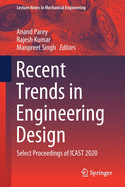 Recent Trends in Engineering Design: Select Proceedings of Icast 2020