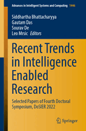 Recent Trends in Intelligence Enabled Research: Selected Papers of Fourth Doctoral Symposium, DoSIER 2022