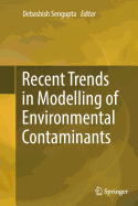 Recent Trends in Modelling of Environmental Contaminants