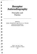 Receptor Autoradiography: Principles and Practice